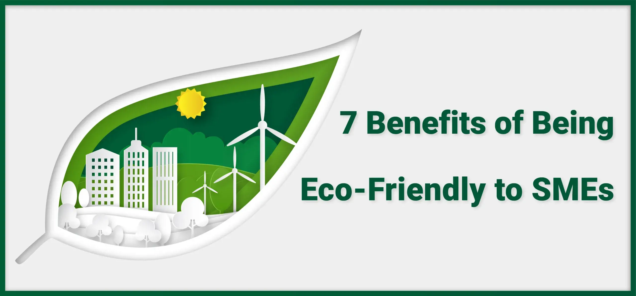 7 Benefits of Being Eco-Friendly to SMEs