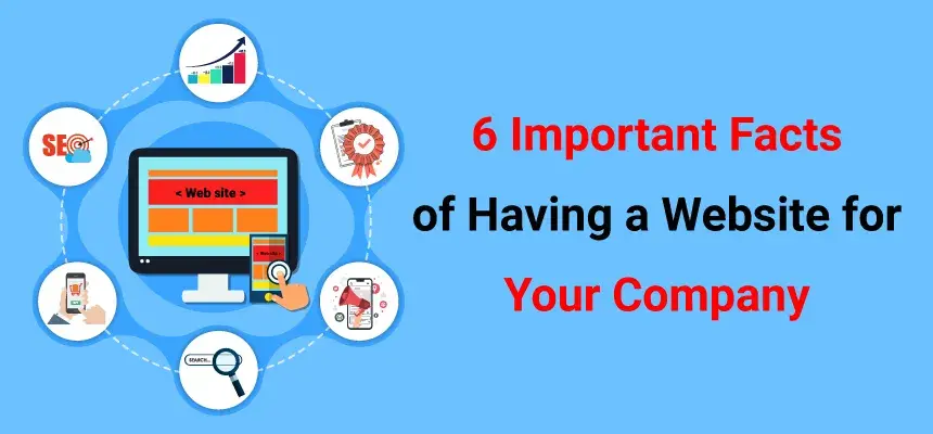 6 Important Facts of Having a Website for Your Company